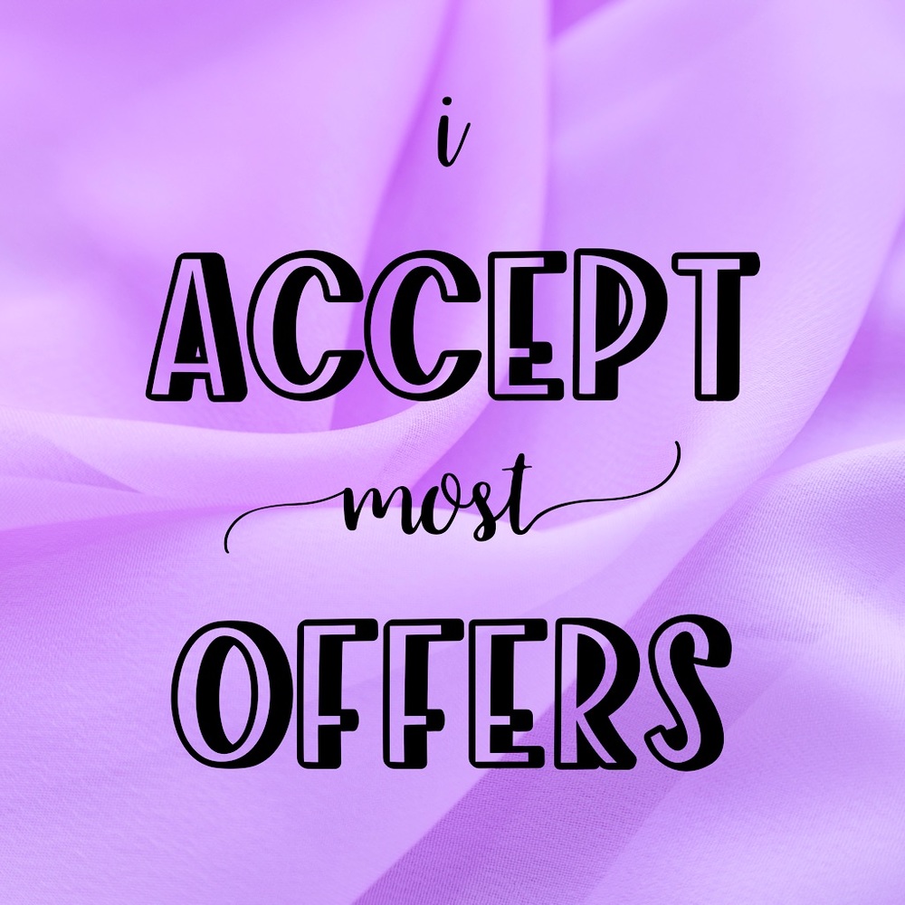I ACCEPT MOST OFFERS!!